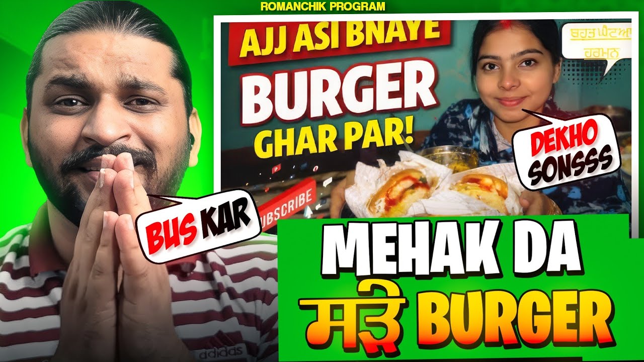 Mehak Ne Bnaate ਸੜੇ Burger 😡