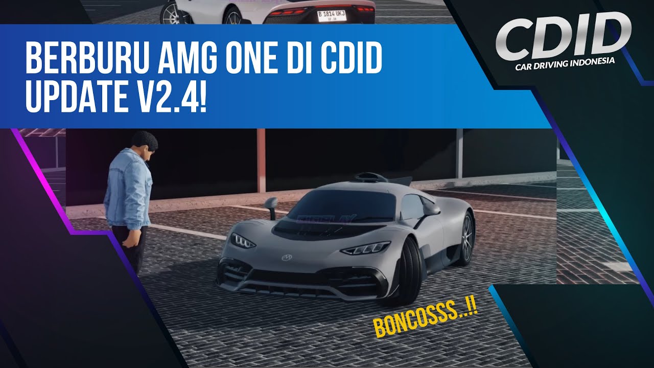 Berburu AMG ONE di CDID update v2.4!