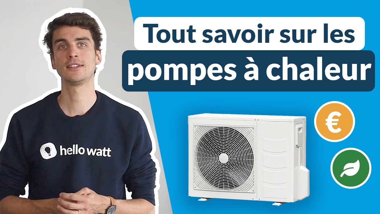 Pompe à chaleur : Ce que vous DEVEZ savoir [GUIDE COMPLET]