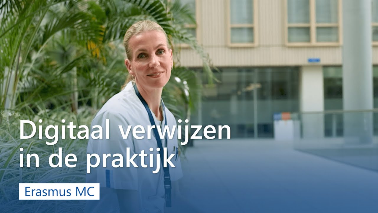 Digitaal verwijzen in de praktijk bij Erasmus MC