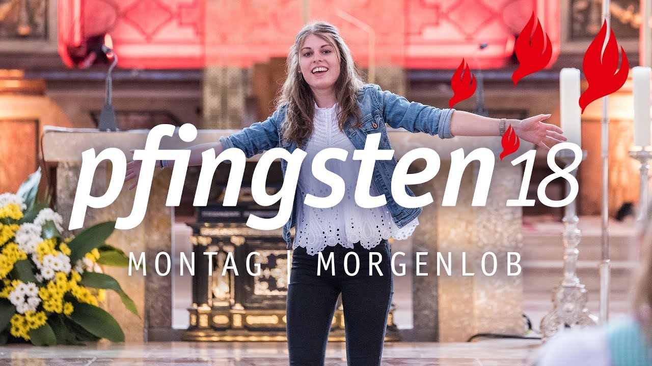 Pfingsten 18 - Montag Morgenlob