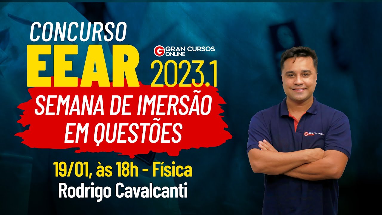 Concurso EEAR 2023.1 - Semana de imers&atilde;o em quest&otilde;es | F&iacute;sica com Rodrigo Cavalcanti