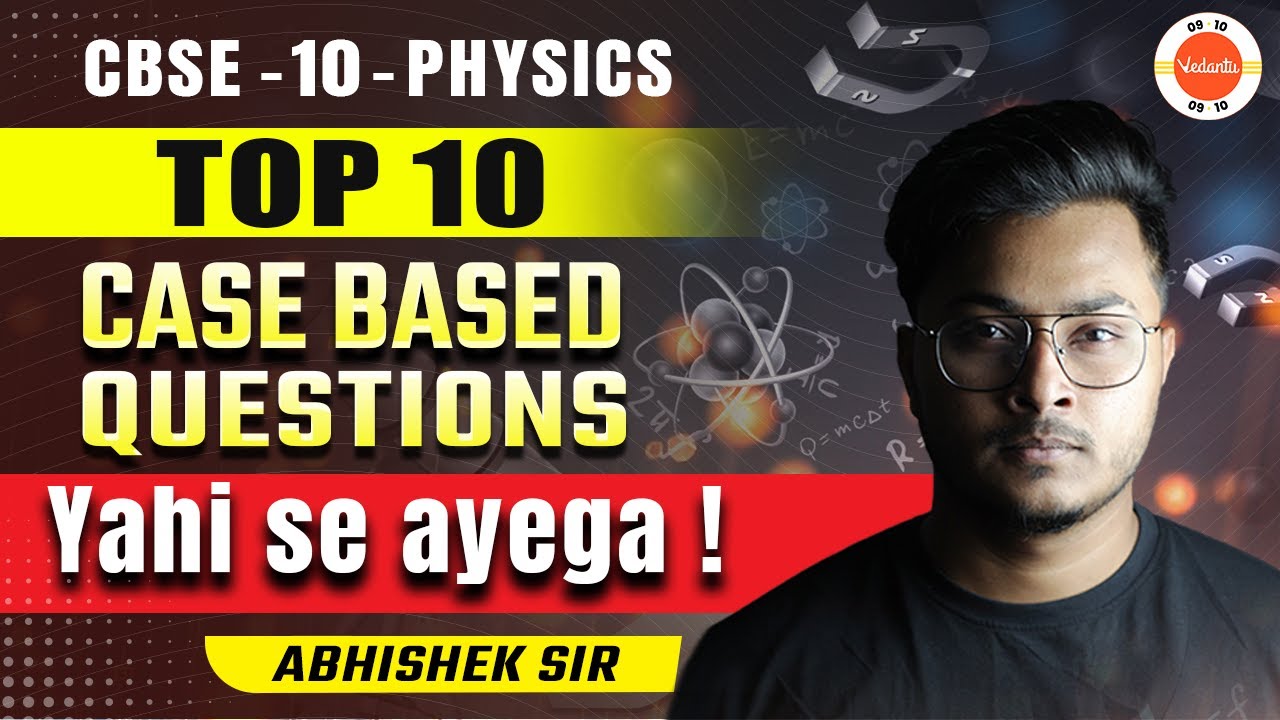 Class 10 Most Important Case Based Questions 🔥 from Physics! 💯 