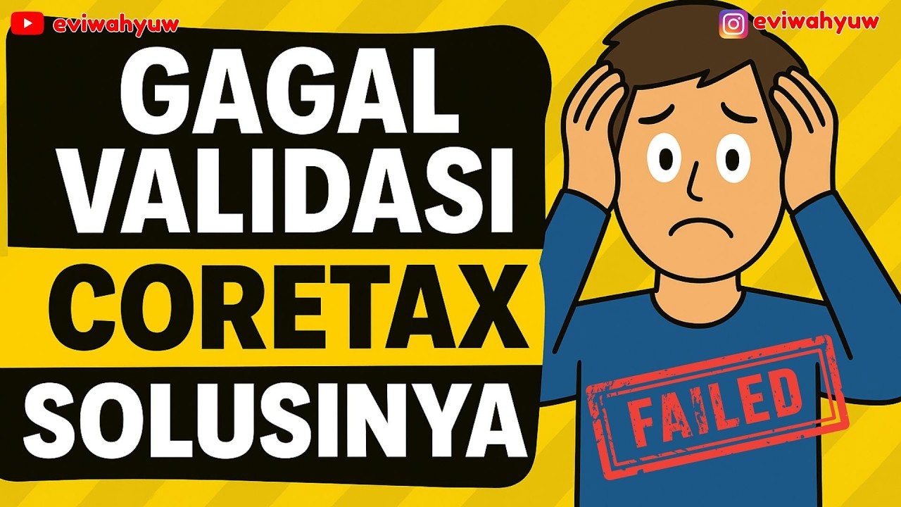 CARA MENGATASI GAGAL VALIDASI DI CORETAX E-FAKTUR TERBARU 2026 | SOLUSI GAGAL VALIDASI CORETAX DJP