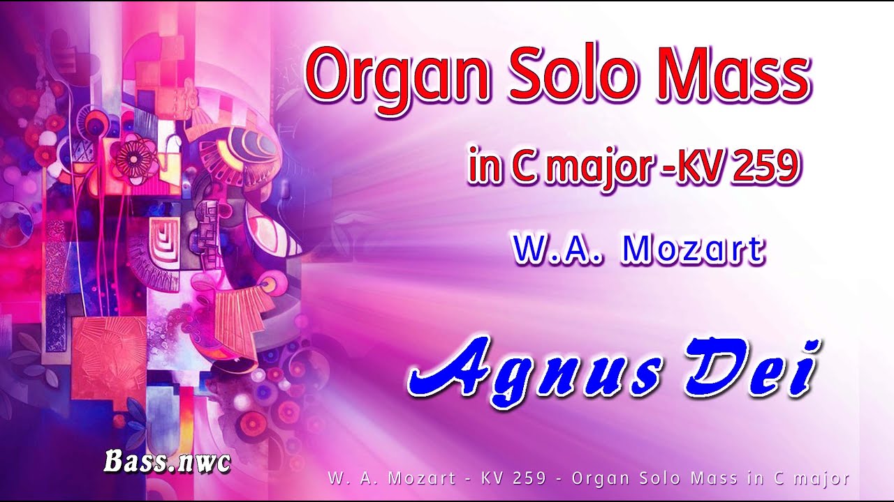 Organ Solo Mass (KV 259) Agnus Dei - Bass
