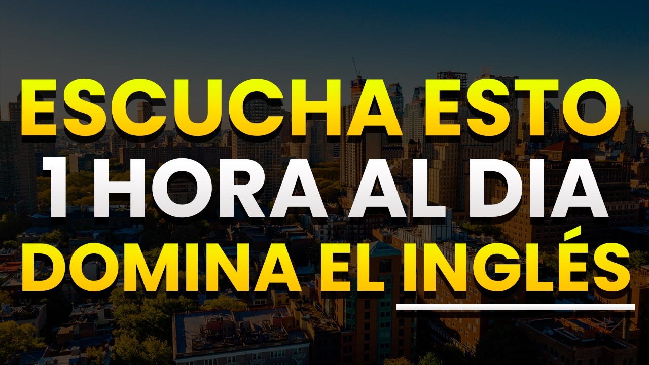 ESCUCHA ESTO POR 1 HORA Y TU INGLÉS CAMBIARÁ | APRENDER INGLÉS RÁPIDO