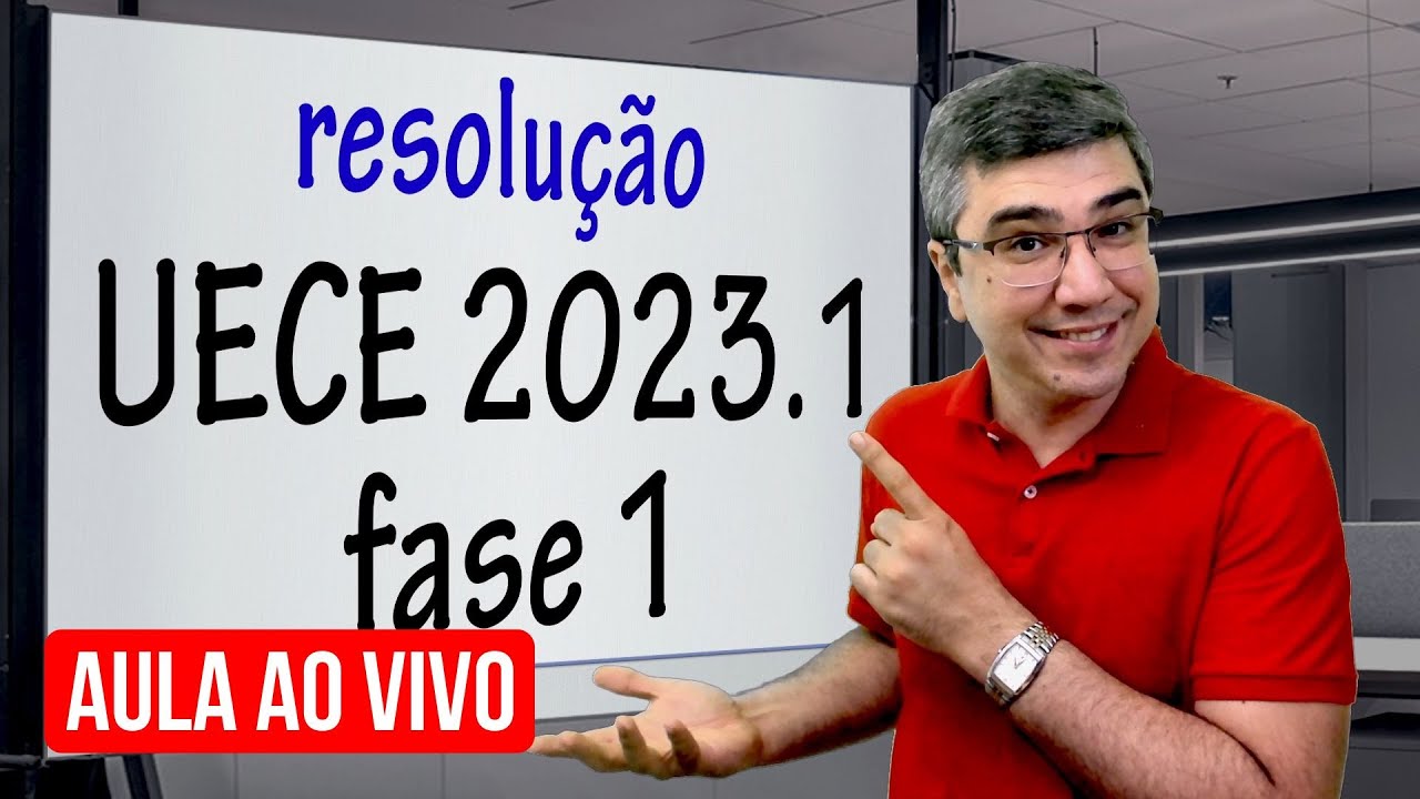 Resolução vestibular UECE 2023.1 fase 1 | AO VIVO