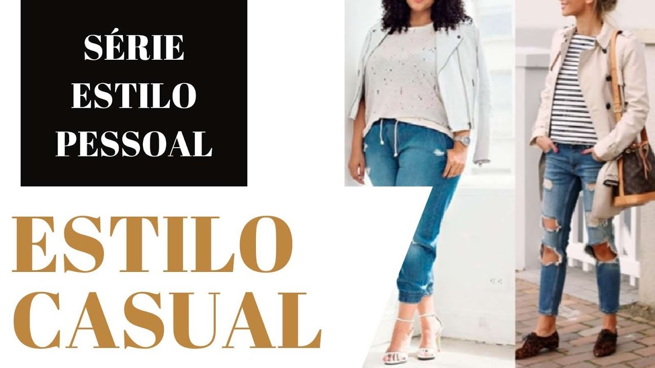 ESTILO CASUAL | SÉRIE ESTILO PESSOAL | CONSULTORIA DE IMAGEM | CÁ CAVALCANTE