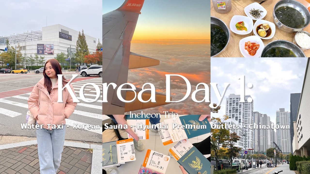 Korea Day 1: Incheon Trip🇰🇷✨ water taxi, jjimjilbang & night walks | korea vlog