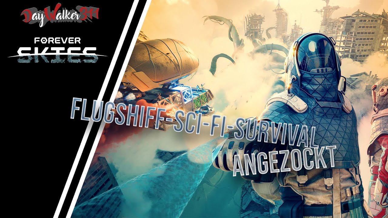 ★ Forever Skies ★ - Angezockt - Survival mit Flugschiff