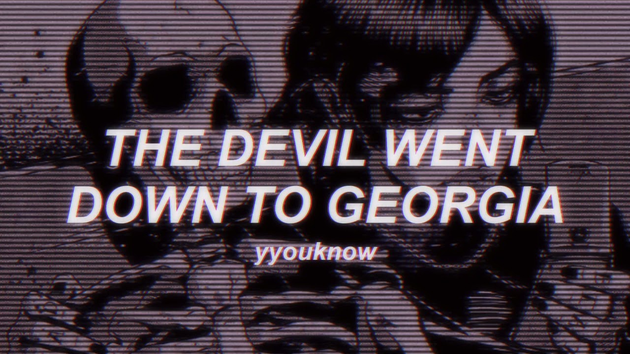 𝙏𝙝𝙚 𝘿𝙚𝙫𝙞𝙡 𝙒𝙚𝙣𝙩 𝘿𝙤𝙬𝙣 𝙏𝙤 𝙂𝙚𝙤𝙧𝙜𝙞𝙖 - 𝙏𝙝𝙚 𝘾𝙝𝙖𝙧𝙡𝙞𝙚 𝘿𝙖𝙣𝙞𝙚𝙡𝙨 𝘽𝙖𝙣𝙙 (𝙨𝙡𝙤𝙬𝙚𝙙)