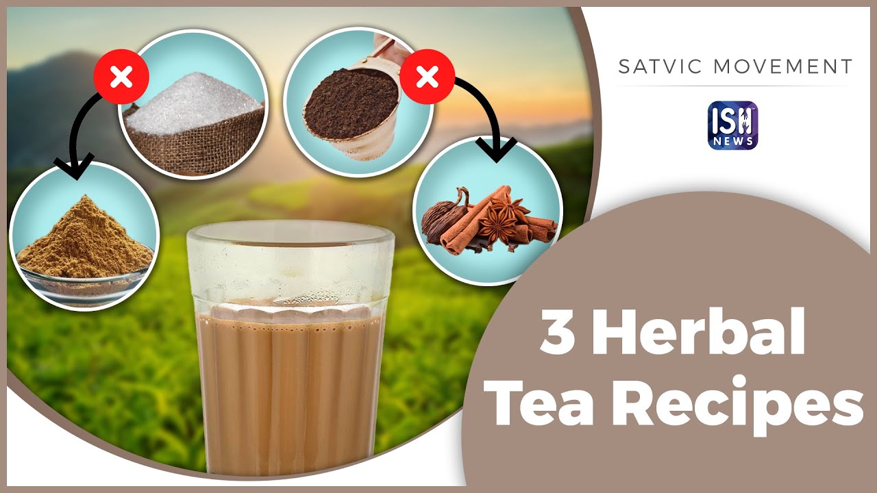 3 Herbal Tea Recipes for Morning or Evening  #IndianSignLanguage #SatvicMovement