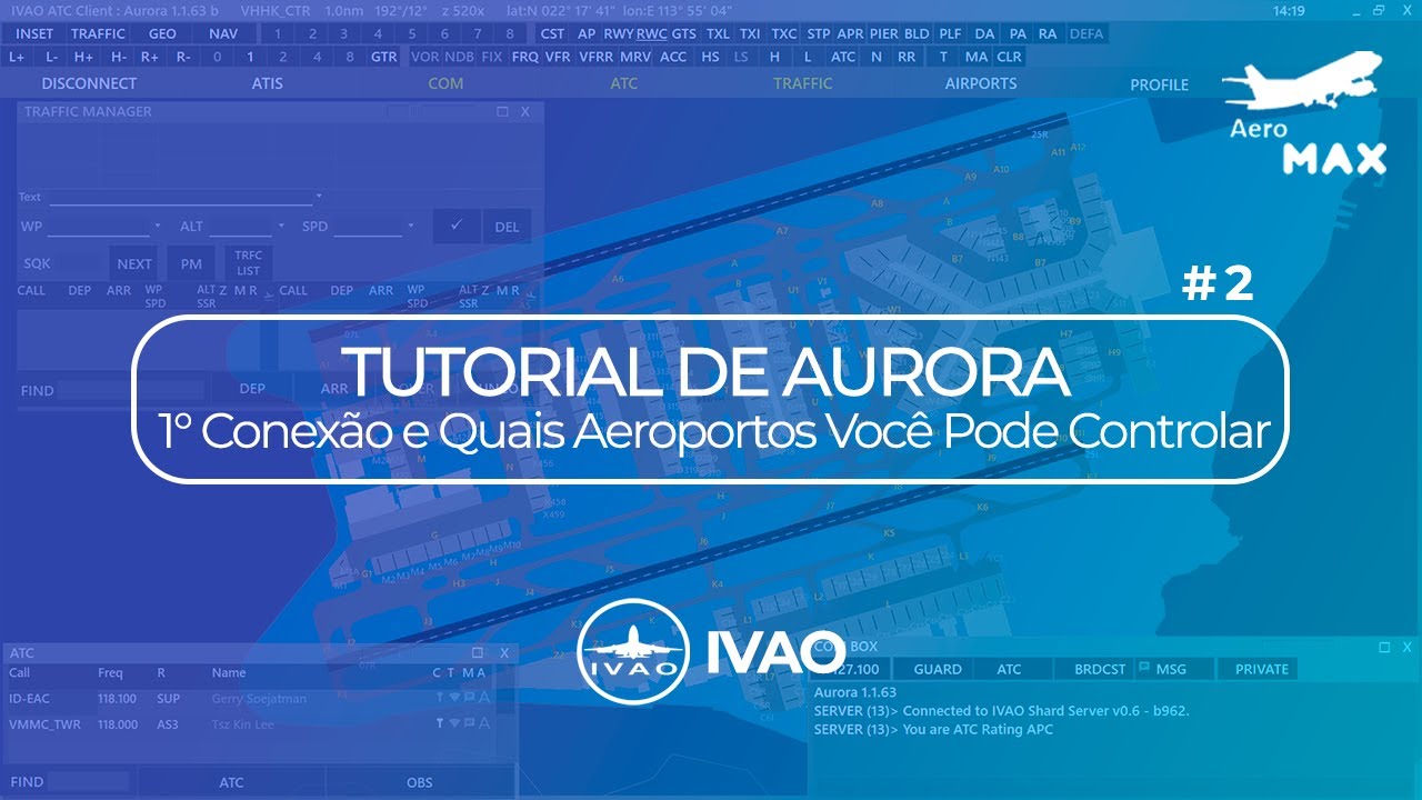 Tutorial de Aurora da IVAO #2 | 1&deg; Conex&atilde;o e Quais Aeroportos Voc&ecirc; Pode Controlar
