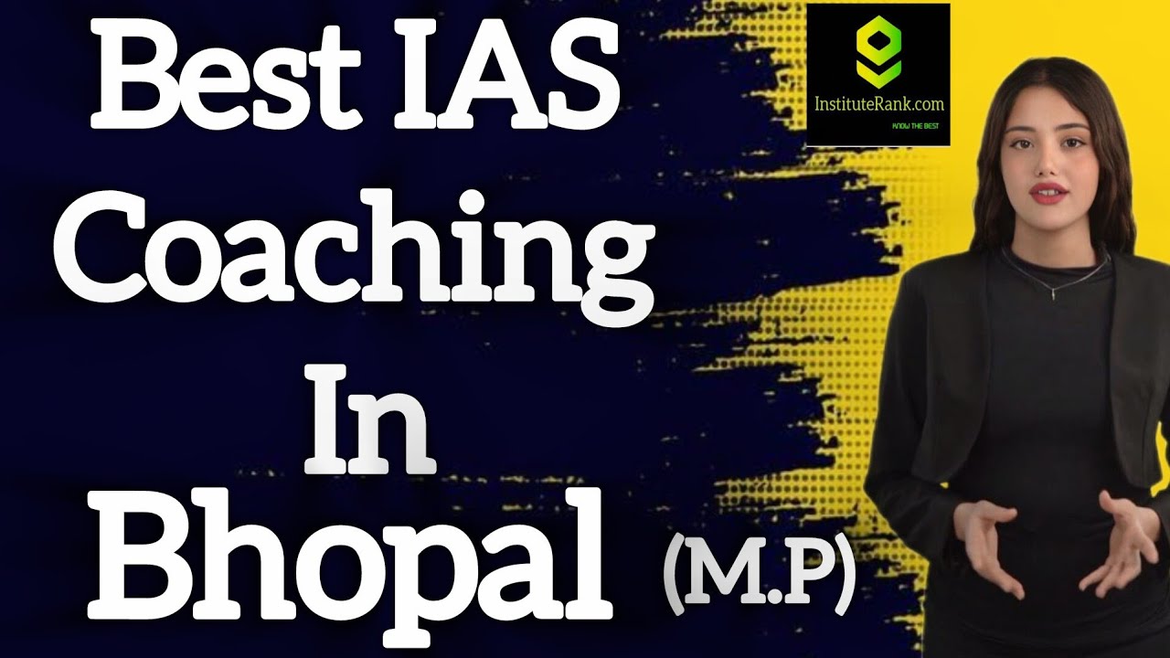 Best IAS Coaching in Bhopal | Top UPSC Coaching in Bhopal MP | IAS Coaching in Bhopal
