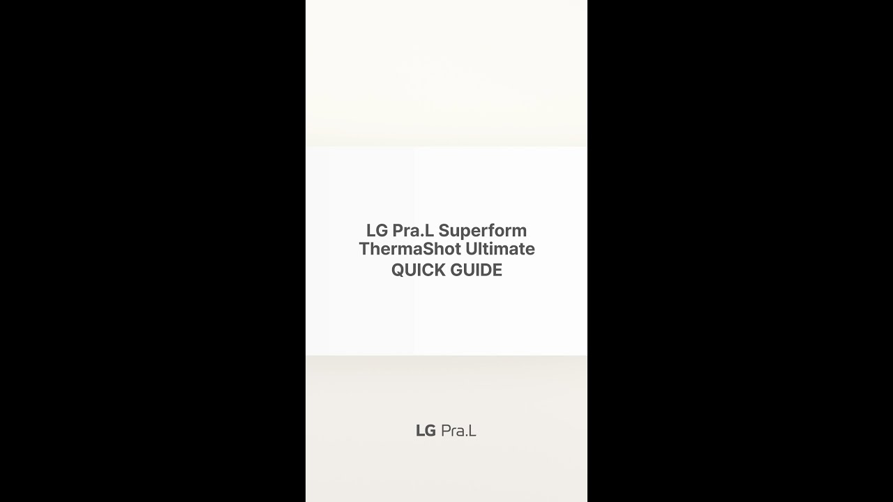 LG Pra.L | SUPERFORM Thermashot Ultimate Quick Guide