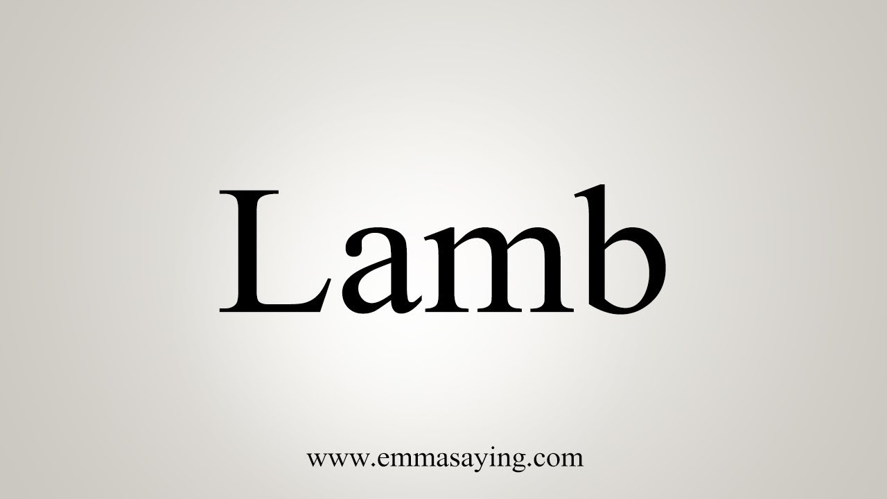 How To Pronounce Lamb