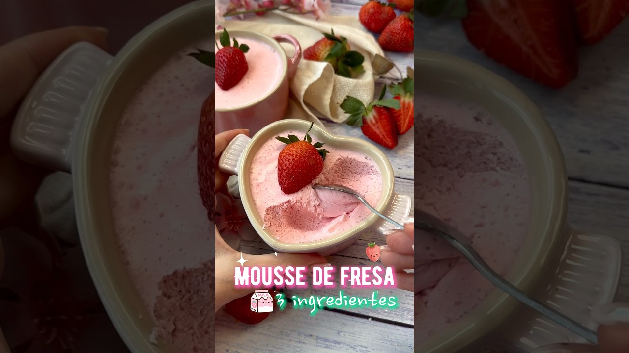 Mousse de fresa con tres ingredientes s&uacute;per f&aacute;cil 💖