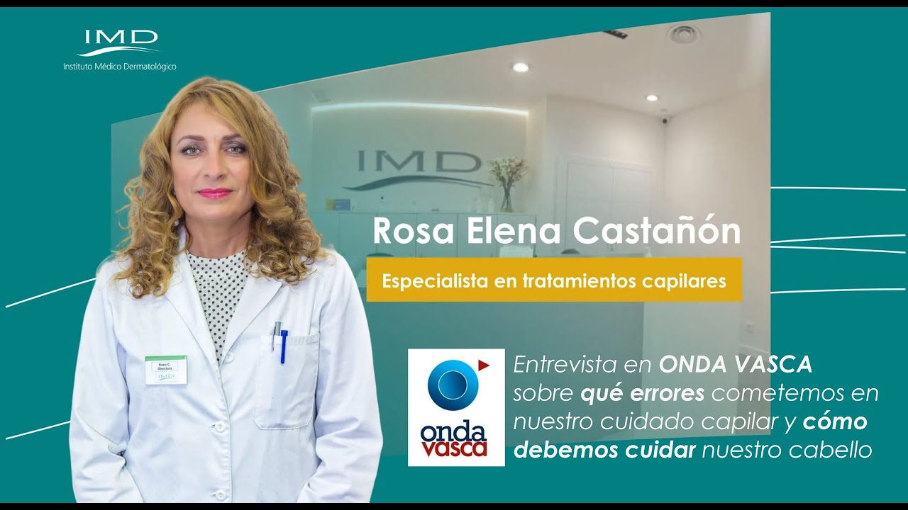 Errores capilares comunes y cuidados para un cabello radiante con Rosa Elena Casta&ntilde;&oacute;n IMD