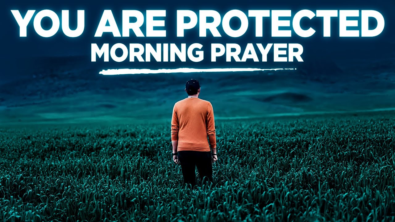 Stay Blessed and Protected With This Powerful Morning Prayer | God Is With You!