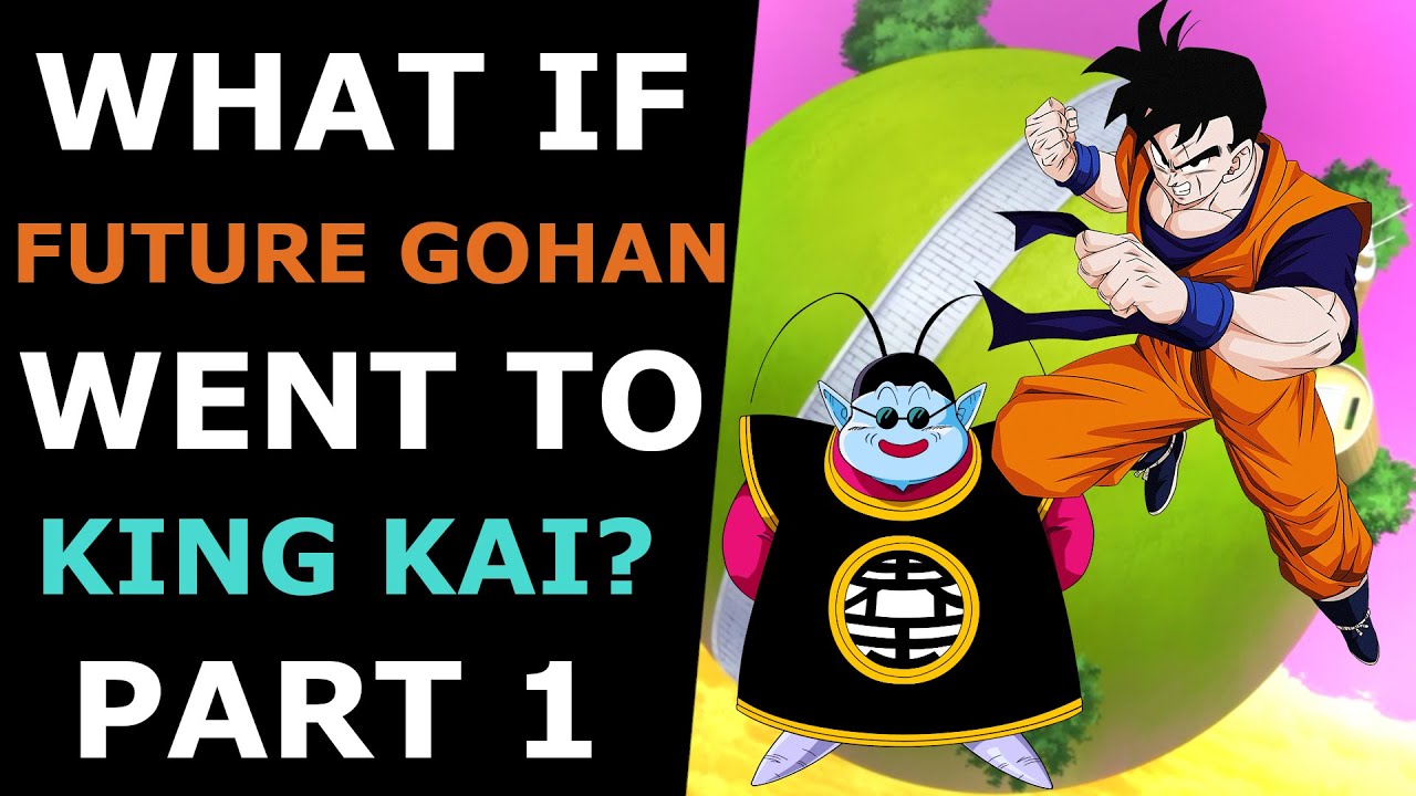 Что, если бы будущий Гохан достался королю Каю? Часть 1 | Dragon Ball Z