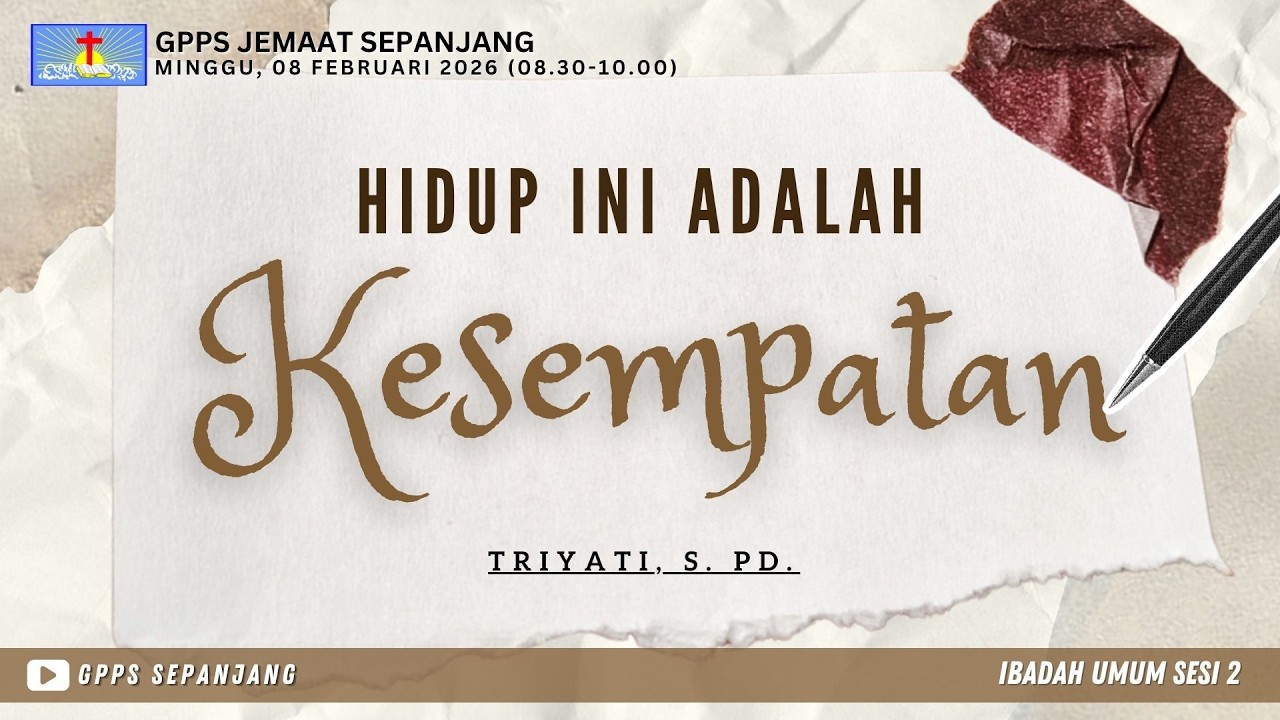 Ibadah Raya Umum Sesi 2 || GPPS JEMAAT SEPANJANG || Minggu, 08 Februari 2026  || 08.30-10.00