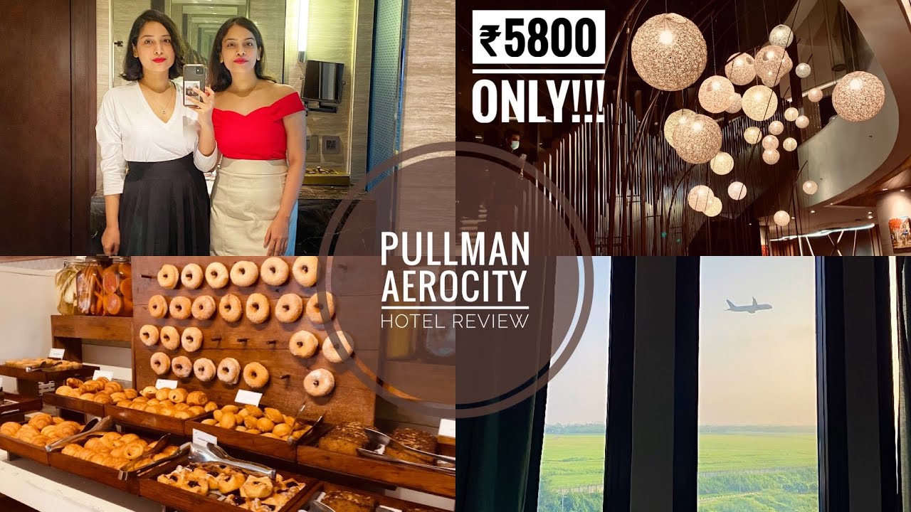 Pullman New Delhi Aerocity - We Got The BEST Deal | Best Hotel in Delhi Aerocity