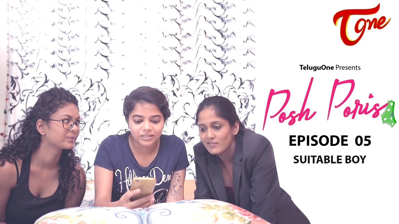 Posh Poris | Episode 5 | Suitable Boy | Telugu Web Series | by Aparna Malladi | #WebSeries