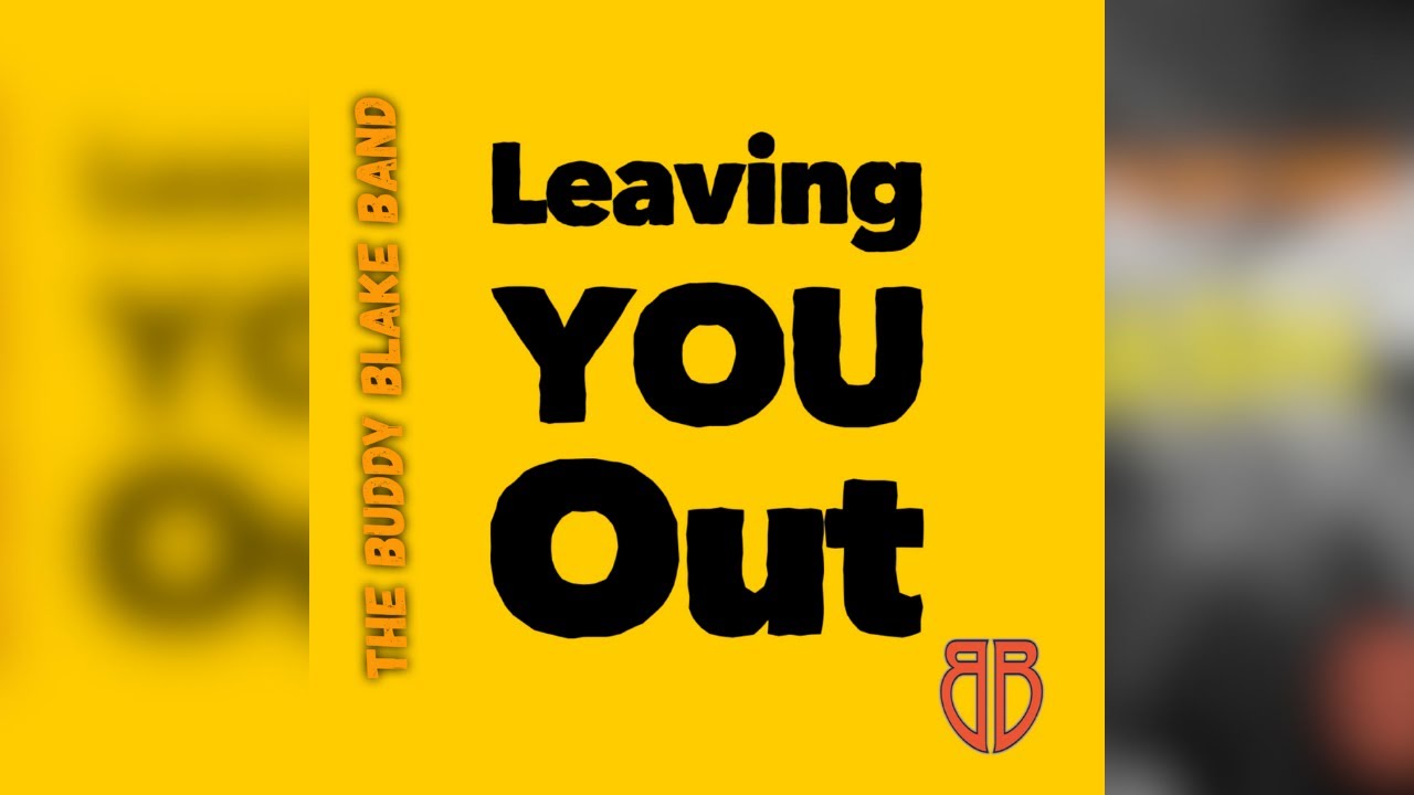 Leaving You Out - The Buddy Blake Band