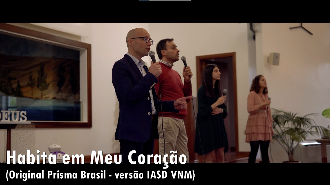 Habita Em Meu Coração (Prisma Brasil - versão IASD VNM)