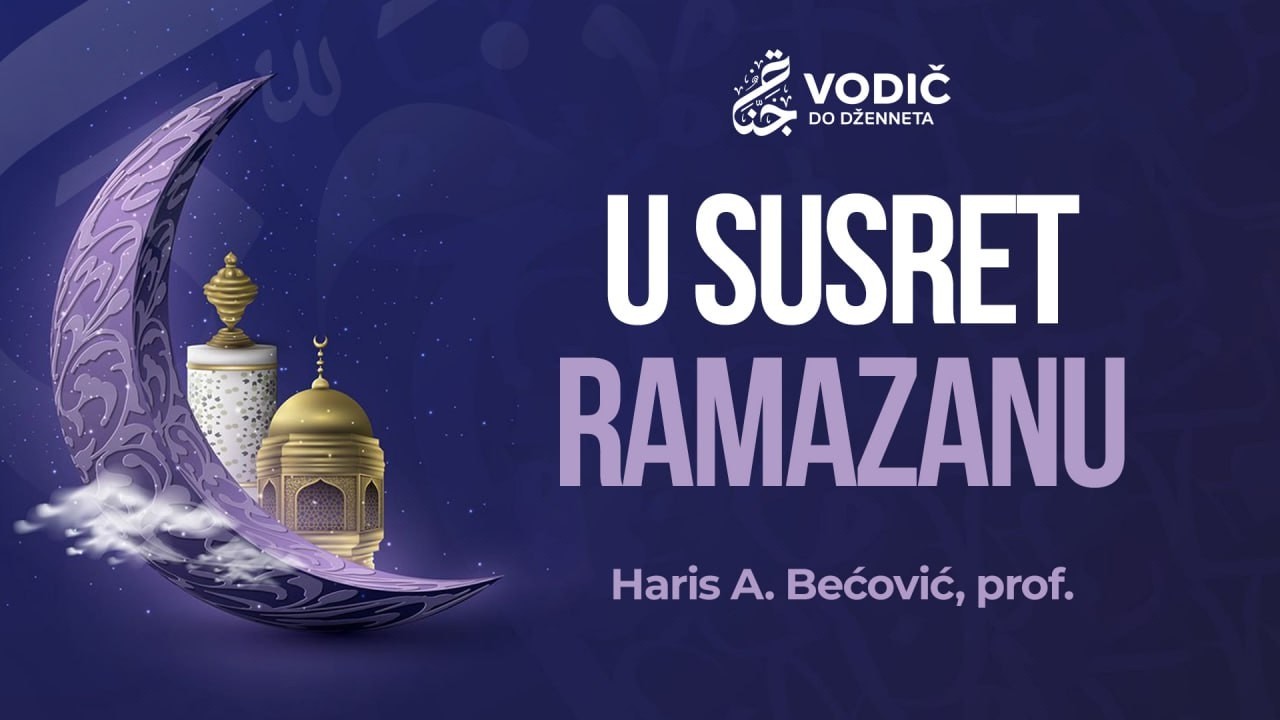 U susret Ramazanu - Haris A. Bećović, prof.