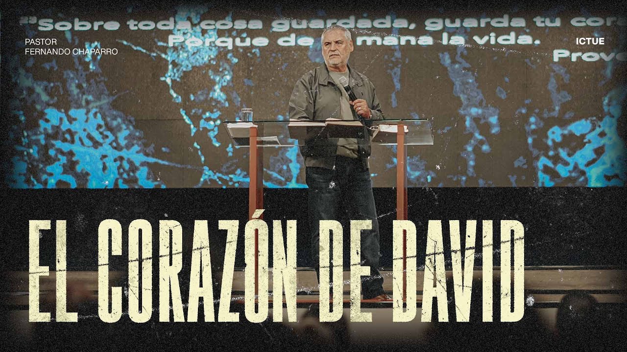 El corazón de David | Pastor Fernando Chaparro