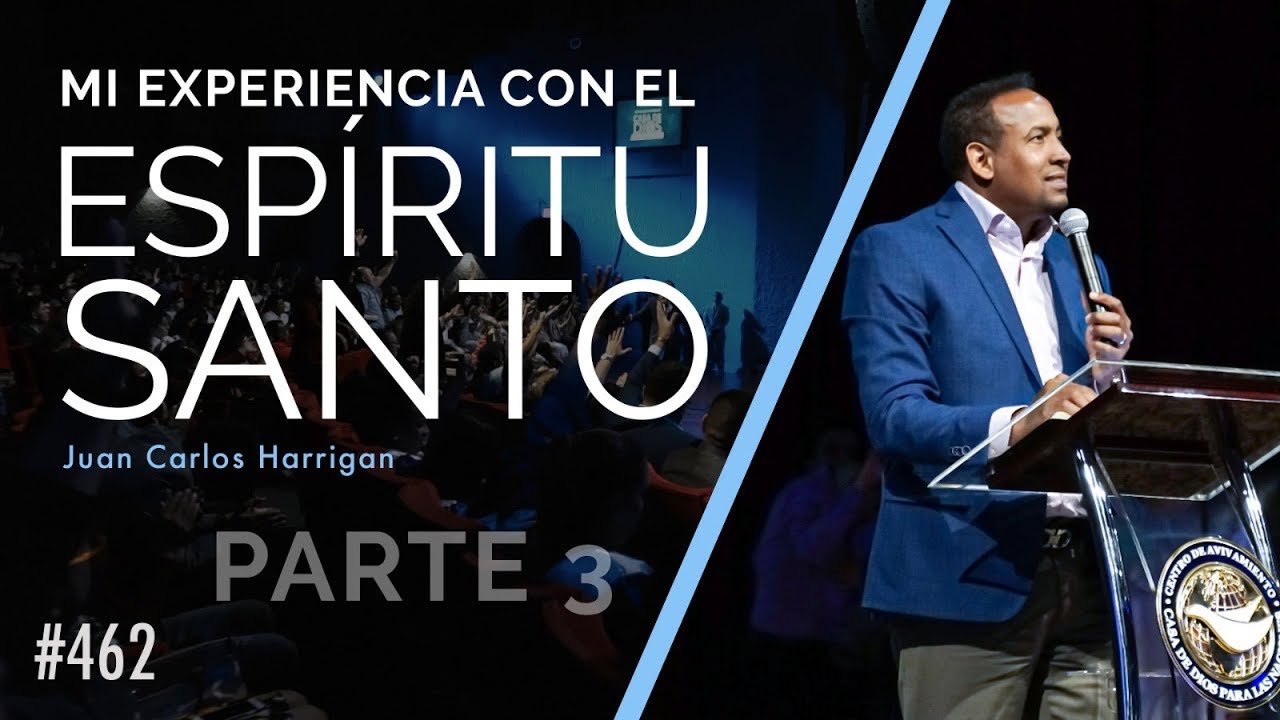Mi experiencia con el Espíritu Santo (Parte 3) - Pastor Juan Carlos Harrigan