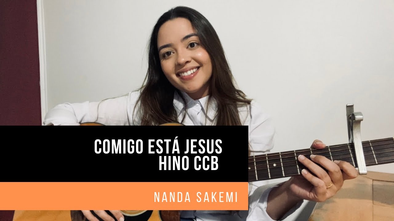 Comigo está Jesus | HINO CCB 457 | Nanda Sakemi