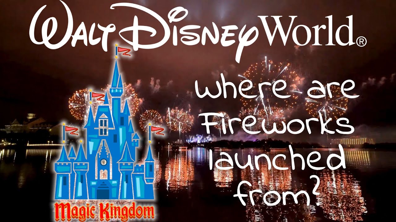 Where are Magic Kingdom Fireworks launched from?