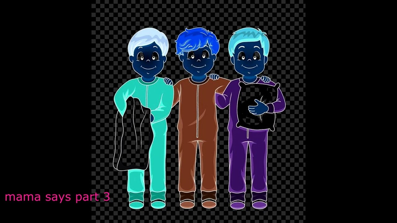 mama says part 3