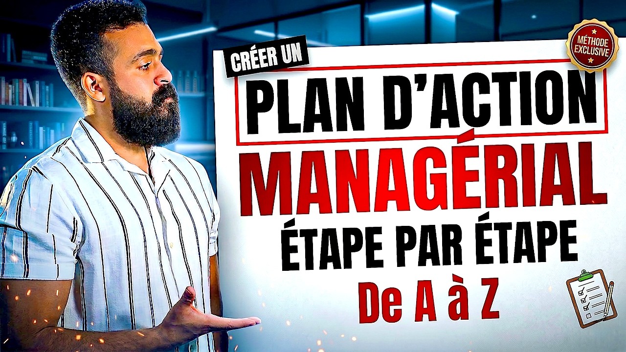 Comment créer un PLAN D'ACTION managérial opérationnel (Étude de cas)
