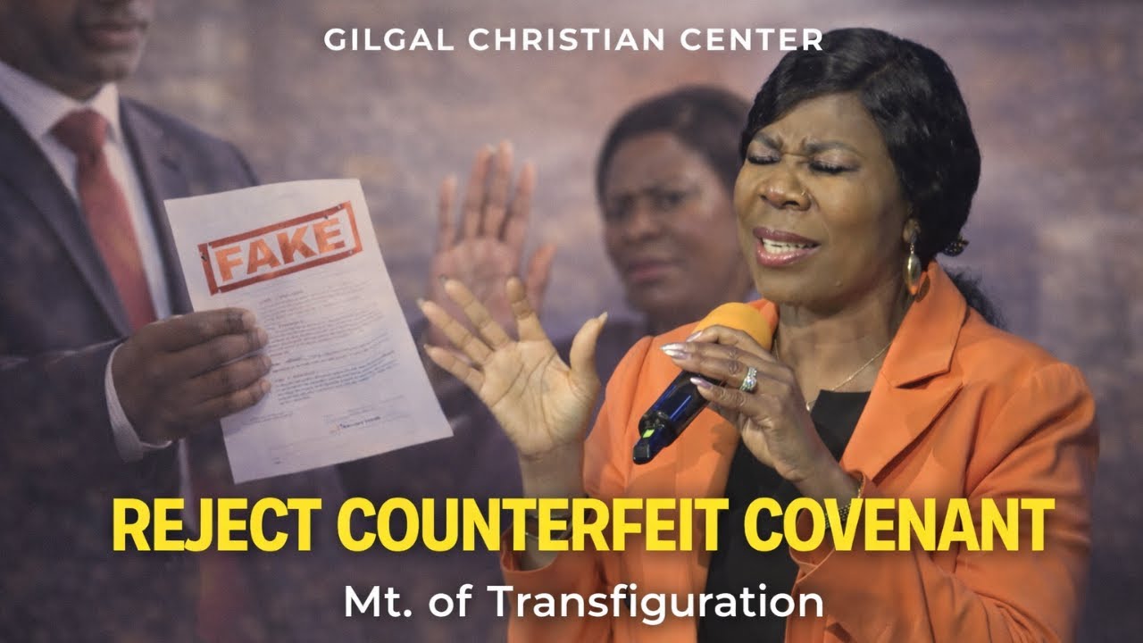 Reject Every Counterfeit Covenant (Mt. of Transfiguration Ep. 148) Gilgal Center