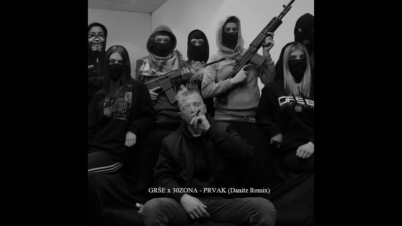 GR&Scaron;E x 30ZONA - PRVAK (Danitz Remix)