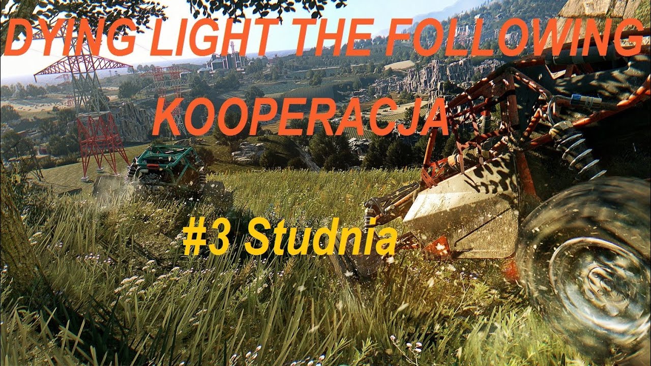 Dying light the following PL kooperacja #3 Zapora, Przetrwanie nocy, Dziwne odgłosy ps4 mic 1080p