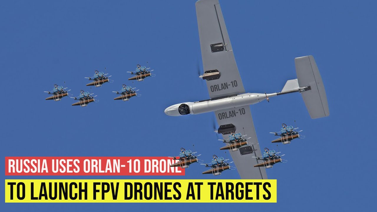 Российские беспилотники &laquo;Орлан-10&raquo; становятся носителями дронов FPV, меняя правила игры в небе Ук...
