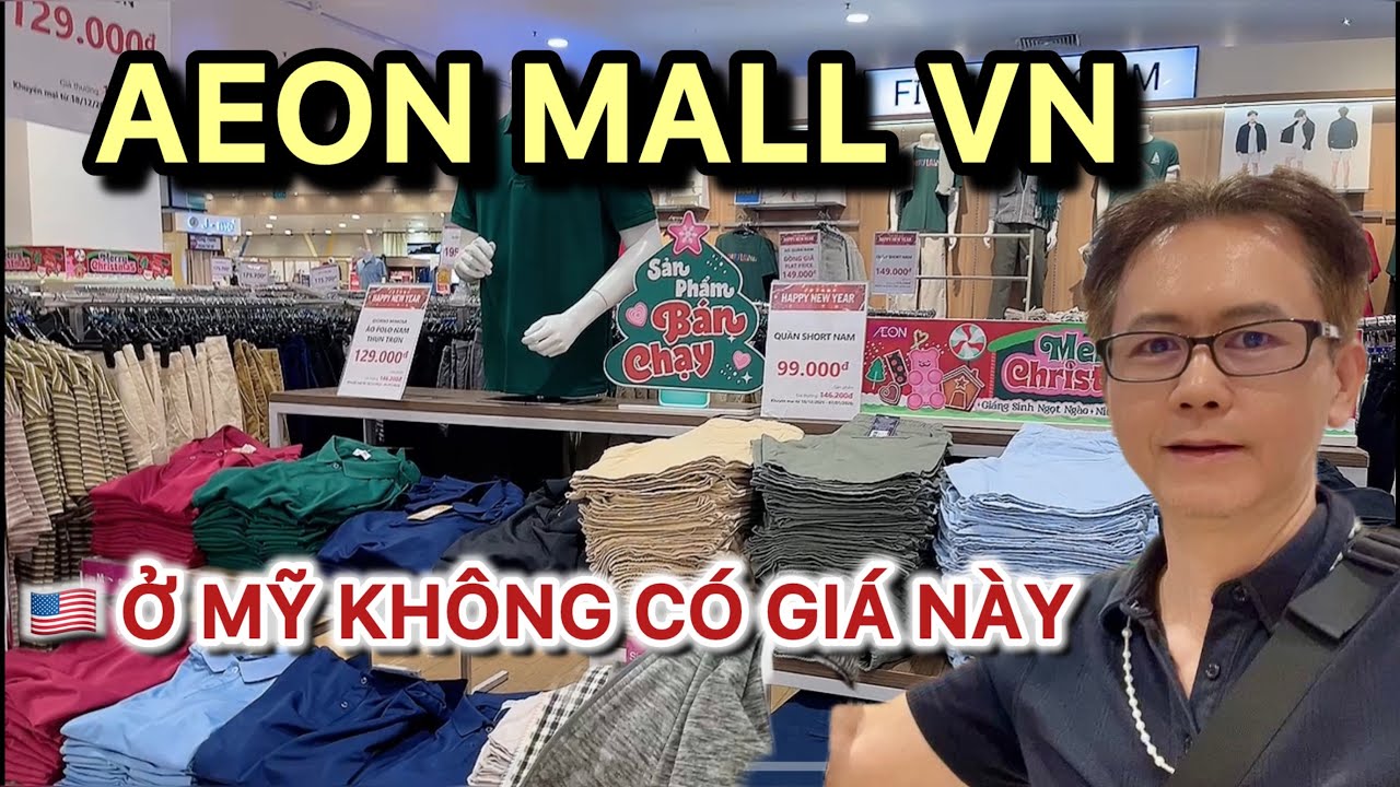Mua Quần Áo Ở AEON Mall Việt Nam – Giá Ở Mỹ Không Bao Giờ Có
