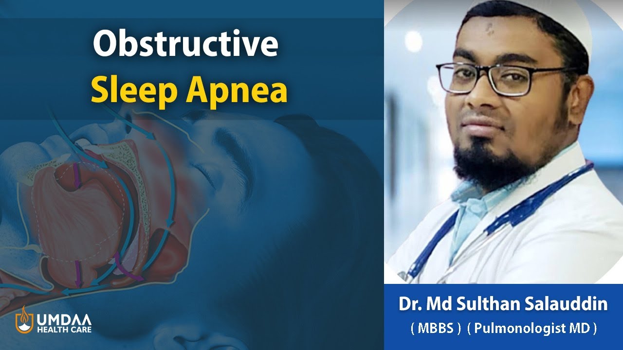 Obstructive Sleep Apnea | Symptoms & Risk Factors | Dr. Md Sulthan Salauddin