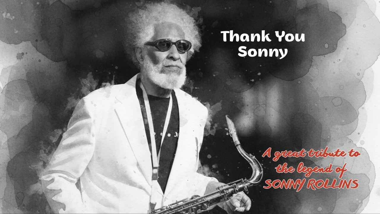 Thank You Sonny | A great tribute to the legend of Sonny Rollins [Legends of Jazz, Best of Jazz]