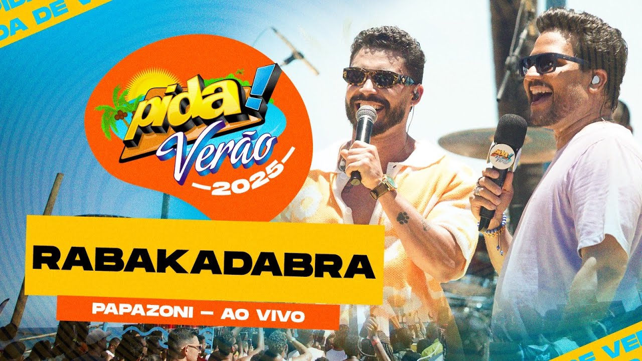 Papazoni no Pida! de Ver&atilde;o 2025 - RABAKADABRA