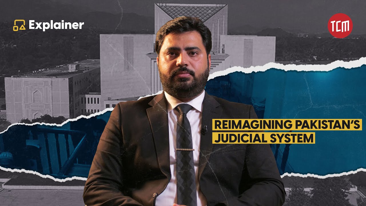 Which Reforms are Needed in Pakistan’s Judicial System? | TCM Explains
