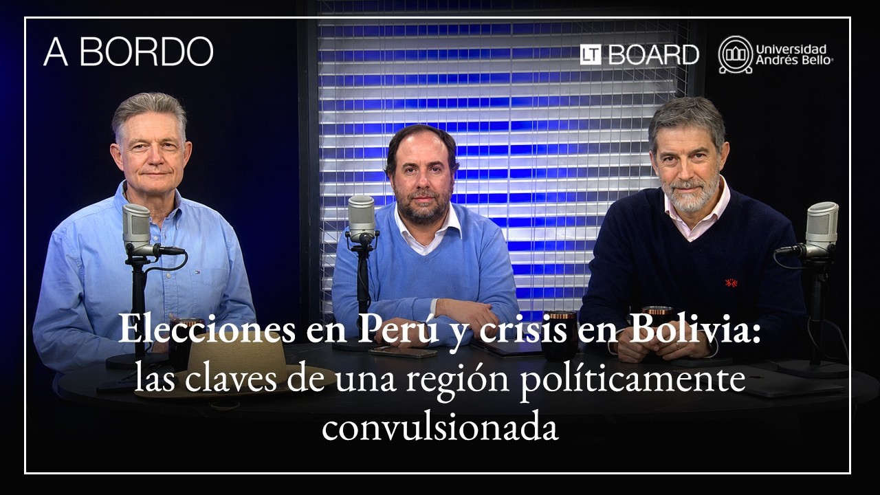 A Bordo | Elecciones en Per&uacute; y crisis en Bolivia: claves pol&iacute;ticas y sociales