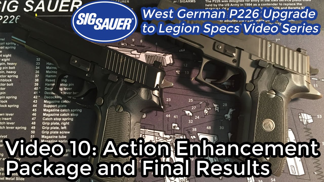 #10: Action Enhancement Package - Upgrading a West German P226 to Legion Specs