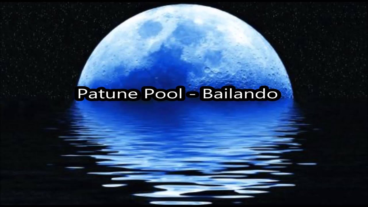 Patune Pool - Bailando