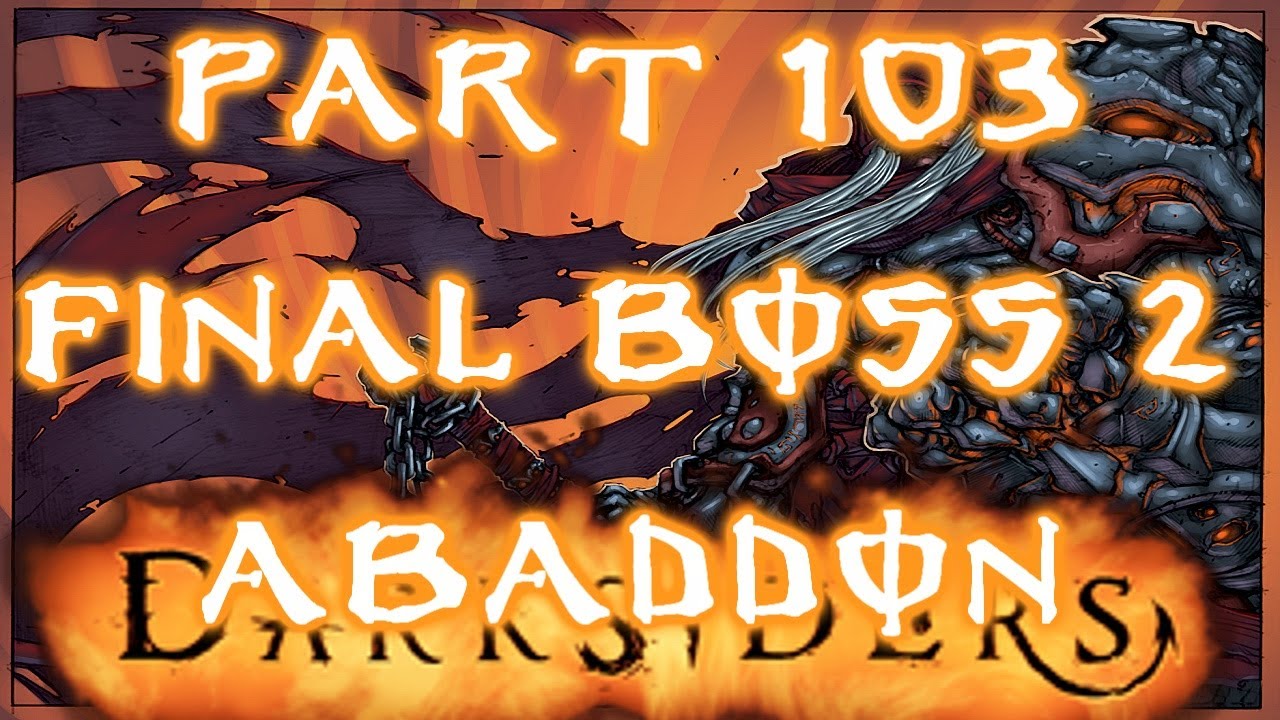 Darksiders Part 103 Final Boss: Abaddon [P2]