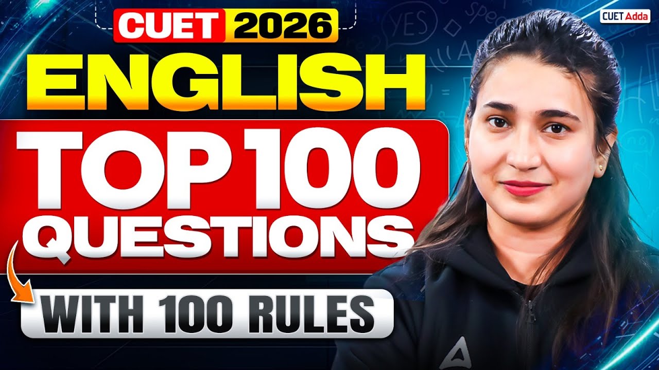 CUET 2026 | English Top 100 Most Important Questions With Top 100 Rules Full Revision in One Video